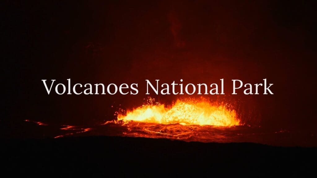 Eruptions in Hawaii Volcanoes National Park